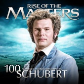 Schubert - 100 Supreme Classical Masterpieces: Rise of the Masters artwork