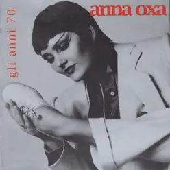 Gli Anni '70 / New Package - Anna Oxa