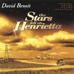 The Stars Fell On Henrietta - David Benoit The Stars Fell On Henrietta - David Benoit