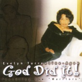 Evelyn Turrentine-Agee - God Did It