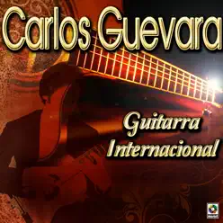 Carlos Guevara-Guitarra Internacional - Carlos Guevara Carlos Guevara-Guitarra Internacional - Carlos Guevara