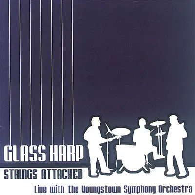 Glass Harp Strings Attached Live with the Youngstown Symphony Orchestra - Glass Harp