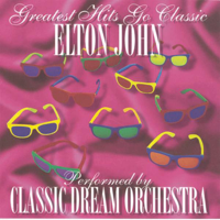 Classic Dream Orchestra - Greatest Hits Go Classic: Elton John artwork