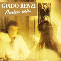 Amica Mia - Guido Renzi