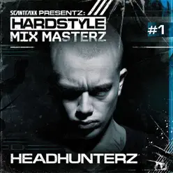 Hardstyle Mix Masterz #1 (Mixed by Headhunterz) - Headhunterz