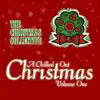 A Chilled Out Christmas, Vol. 1 album lyrics, reviews, download