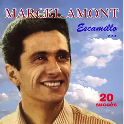 Escamillo... - 20 Succès - Marcel Amont