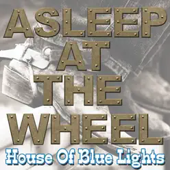 House Of Blue Lights - Asleep At The Wheel