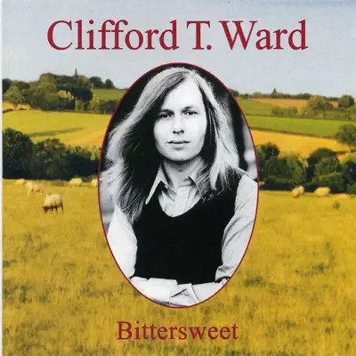 Bittersweet - Clifford T. Ward