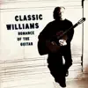 Stream & download Classic Williams - Romance of the Guitar