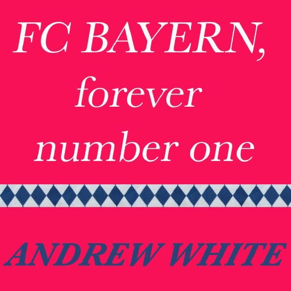 アンドリュー ホワイトの Fc Bayern Forever Number One をapple Musicで