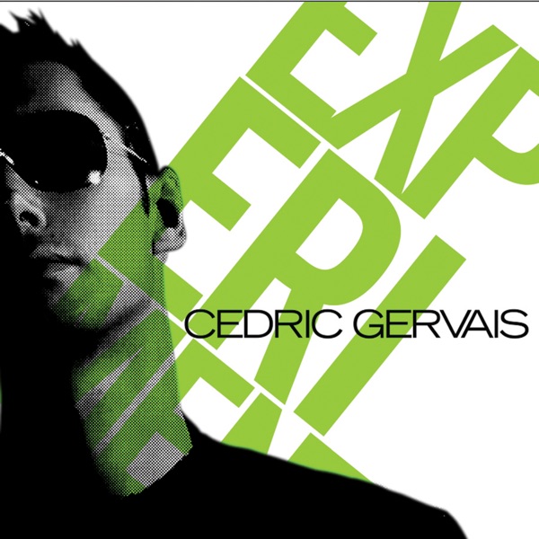 Experiment - Cedric Gervais