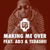 Stream & download Making Me over (feat. Ad3 & Tedashii) - Single