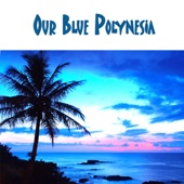 Our Blue Polynesia artwork