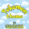 Pokemon Theme album lyrics, reviews, download