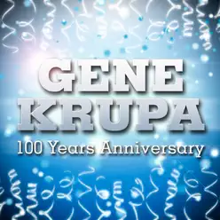 Gene Krupa 100 Years Anniversary! - Gene Krupa Gene Krupa 100 Years Anniversary! - Gene Krupa