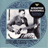 Scrapper Blackwell - No Good Woman Blues