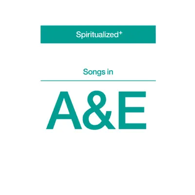 Songs In A & E - Spiritualized