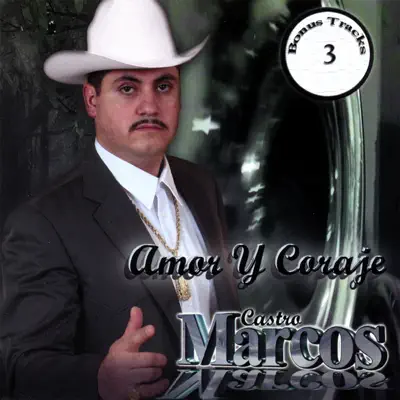 Amor y Coraje - Marcos Castro