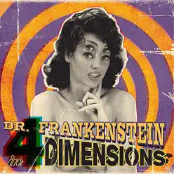 Dr. Frankenstein in 4 Dimensions - Dr. Frankenstein Dr. Frankenstein in 4 Dimensions - Dr. Frankenstein