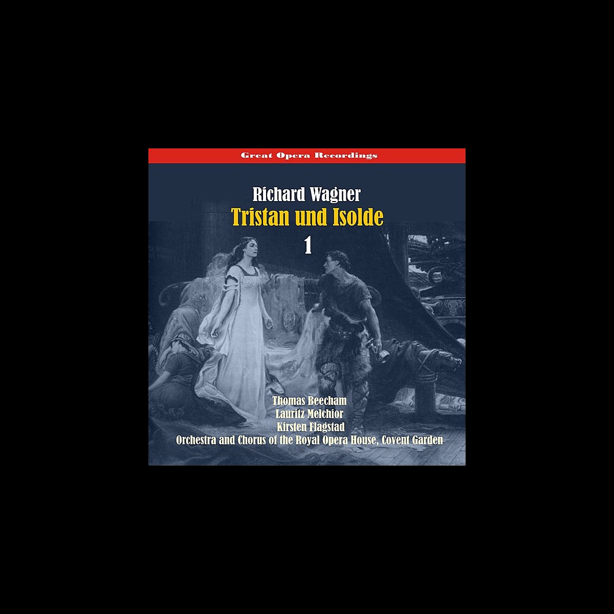 ‎Great Opera Recordings / Richard Wagner - Tristan Und Isolde, Vol. 1 ...