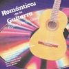 Románticos de la Guitarra Popurris Inolvidables