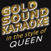 In the Style of Queen (Karaoke Versions) - Goldsound Karaoke