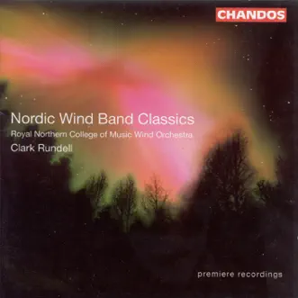 Rautavaara, Nielsen & Schmidt: Works for Wind Orchestra by Clark Rundell & Royal Northern College of Music Wind Orchestra album reviews, ratings, credits