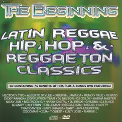 The Beginning (Latin, Reggae, Hip-Hop, & Reggaeton Classics) by Various Artists album reviews, ratings, credits