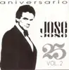 José José: 25 Años, Vol. 2 album lyrics, reviews, download