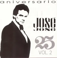 José José: 25 Años, Vol. 2 by José José album reviews, ratings, credits