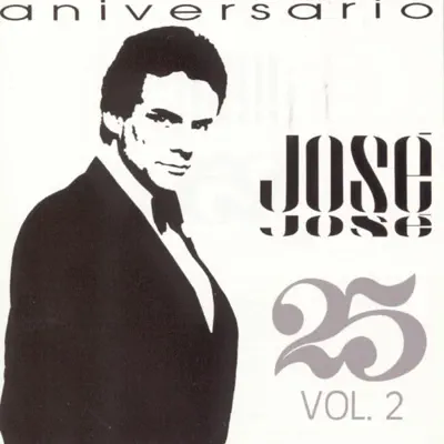 José José: 25 Años, Vol. 2 - José José