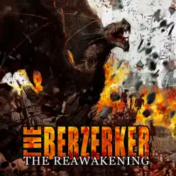 The Reawakening - The Berzerker
