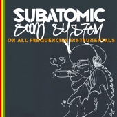 Subatomic Sound System - Feel Thru Life (Instrumental)