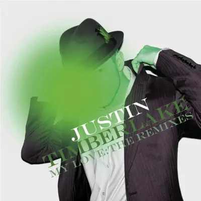 My Love: The Remixes - EP - Justin Timberlake