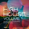 High House Volume 1 - Music For Your Mind, Body & Soul