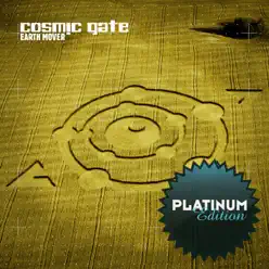 Earth Mover (Platinum Edition) - Cosmic Gate