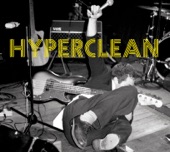 Hyperclean - Sortez Dehors