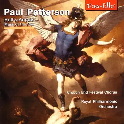 Paul Patterson: Hell's Angels, Mass of the Sea - Royal Philharmonic Orchestra