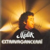 Malik - Extravacanceraï