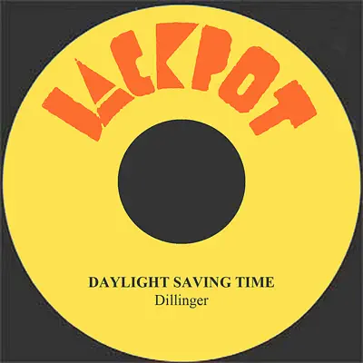 Daylight Saving Time - Single - Dillinger