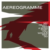 Aereogramme - Living Backwards