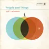 Stream & download People and Things