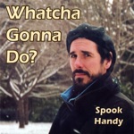 Spook Handy - I Ain't Afraid