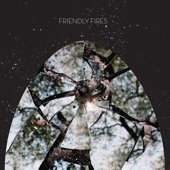 Friendly Fires - Skeleton Boy