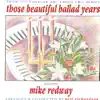 those beautiful ballad years (feat. Mike Redway & Neil Richardson) album lyrics, reviews, download