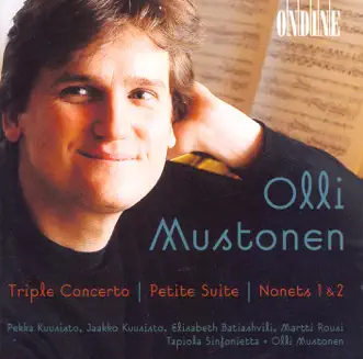 Mustonen: Triple Concerto, Petite Suite, Nonets Nos. 1 and 2 & Frogs Dancing On Water Lilies by Jaakko Kuusisto, Pekka Kuusisto, Olli Mustonen & Tapiola Sinfonietta album reviews, ratings, credits