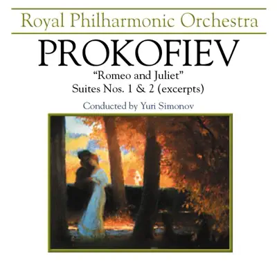 Prokofiev: Romeo and Juliet (Excerpts) & Symphony No. 1 & Lieutenant Kije - Royal Philharmonic Orchestra