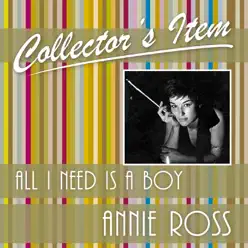 Collector's Item (All I Need Is a Boy) - Annie Ross