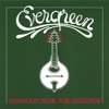 Evergreen: Mandolin Music for Christmas